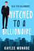 Hitched to a Billionaire - Blue-Eyed Billionaires, #1
