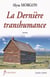 La Dernière transhumance - Un roman de terroir sur le rêve américain