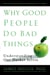Why Good People Do Bad Things - Understanding Our Darker Selves