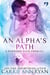 An Alpha's Path (A Redwood Pack Prequel) - Redwood Pack, #0.5