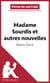 Madame Sourdis et autres nouvelles de Émile Zola (Fiche de lecture) - Analyse complète et résumé détaillé de l'oeuvre