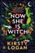 Now She is Witch - The magical and atmospheric novel from the award-winning author