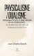 Physicalisme/dualisme - Problématiques d’une théorie de la conscience : neurobiologie, psychologie, pathologies, évolution