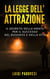 La Legge dell’Attrazione: Il Segreto della Mente per il Successo nel Business e nella Vita - Business Mindset, #2