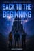 Back To The Beginning - Max Sterling Adventures, #7
