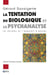 La tentation du biologique et la psychanalyse