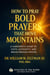 How to Pray Bold Prayers That Move Mountains - Prayer, #1