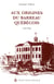 Aux origines du Barreau québécois, 1799-1849