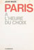 Paris à l'heure du choix