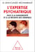 L' Expertise psychiatrique - Face à la dangerosité et à la récidive des criminels