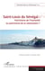 Saint-Louis du Sénégal - Patrimoine de l'humanité ou patrimoine de la colonisation ?