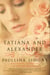 Tatiana and Alexander - A Novel