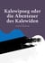 Kalewipoeg oder die Abenteuer des Kalewiden - Eine estnische Sage.