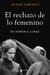 El rechazo de lo femenino - Del horror al coraje