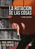 La rotación de las cosas - Y otros cuentos