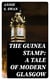The Guinea Stamp: A Tale of Modern Glasgow