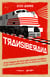 Transiberiana - uma viagem de trem pelo mundo soviético (e por outros países que não me deixaram entrar)