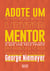 Adote um mentor - Reflexões e provocações sobre o que vem pela frente