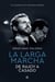 La larga marcha - De Rajoy a Casado. Los secretos de la derecha española