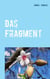 Das Fragment - Roman