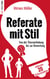 Referate mit Stil - Von der Themenfindung bis zur Bewertung