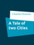 A Tale of two Cities - A Story of the French Revolution