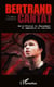 Bertrand Cantat - Entre éthique du dégagement et immanence du contrôle