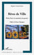 Rêves de Ville - Récits d'une vie associative de quartier