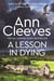 A Lesson in Dying - The first classic mystery novel featuring detective Inspector Ramsay from The Sunday Times bestselling author of the Vera, Shetland and Venn series, Ann Cleeves
