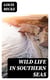 Wild Life in Southern Seas