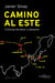Camino al Este - Crónicas de amor y desamor