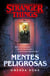 Stranger Things: Mentes peligrosas - La primera novela oficial de Stranger Things