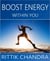 Boost Energy Within You