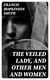 The Veiled Lady, and Other Men and Women