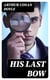 His Last Bow - Sherlock Holmes Collection: Wisteria Lodge, The Cardboard Box, The Red Circle, The Dying Detective, The Disappearance of Lady Frances Carfax, The Devil's Foot