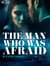 The Man Who Was Afraid