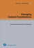 Changing Federal Constitutions - Lessons from International Comparison