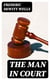 The Man in Court