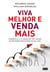 Viva melhor e venda mais - Conheça os 4 pilares que vão trazer os melhores resultados de sua vida