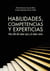 Habilidades, competencias y experticias - Más allá del saber qué y el saber cómo