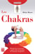 Los Chakras - Despierta tu interior y aprovecha al máximo tu sistema energético