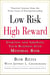 Low Risk, High Reward - Starting and Growing Your Own Business with Minimal Risk