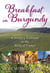 Breakfast in Burgundy - A Hungry Irishman in the Belly of France