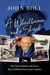 A Wheelbarrow and a Shovel - The Story Behind America's Most Unlikely Real Estate Empire