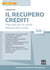 IL RECUPERO CREDITI - Manuale per la tutela efficace dei crediti