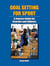 Goal Setting for Sport: A Concise Guide for Coaches and Athletes