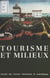 Tourisme et Milieux - Actes du 120e Congrès national des Sociétes historiques et scientifiques, section de géographie et d'histoire moderne et contemporaine, Aix-en-Provence, 1995