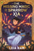The Missing Magic of Sparrow Xia - A brand-new, highly-illustrated magic school series to obsess over