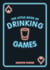 The Little Book of Drinking Games - The Weirdest, Most-Fun and Best-Loved Party Games from Around the World