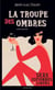 La troupe des ombres - Sexe, espionnes et cinéma